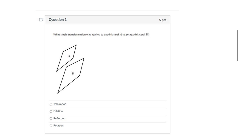 What single transformation was applied to quadrilateral A to get to quadrilateral-example-1