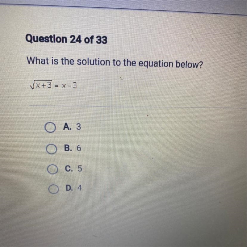 What is the solution to the equation below? Vx + 3 = x - 3 A. 3 B. 6 C. 5 D. 4-example-1