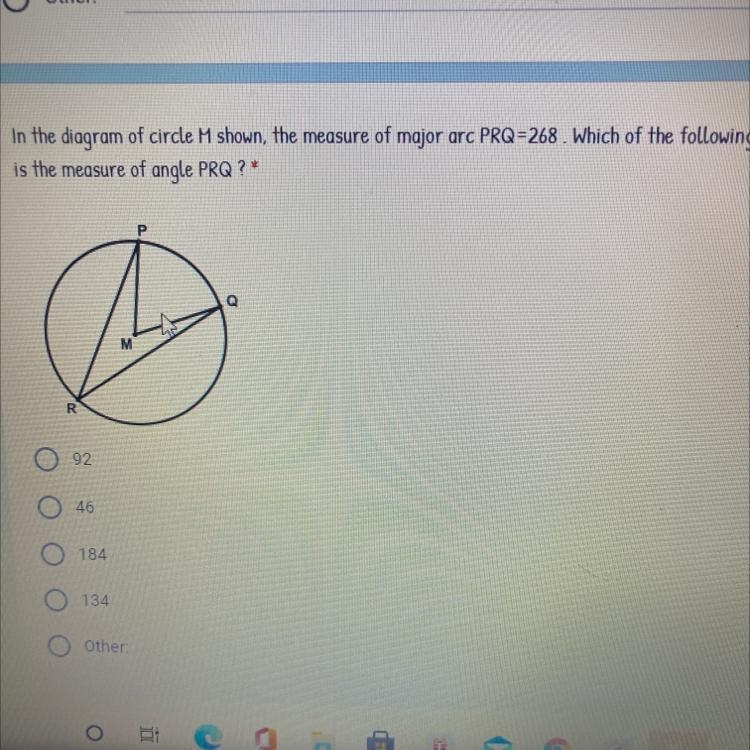 In the diagram of circle M shown, the measure of major arc PRQ=268 . Which of the-example-1