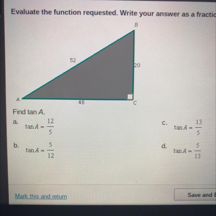 Find tan A. A. tanA = 12/5 B. tanA = 5/12 C. tanA = 13/5 D. tanA = 5/13-example-1