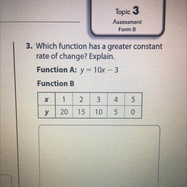 Which function has a greater constant rate of change explain. Function A y=10x-3 or-example-1