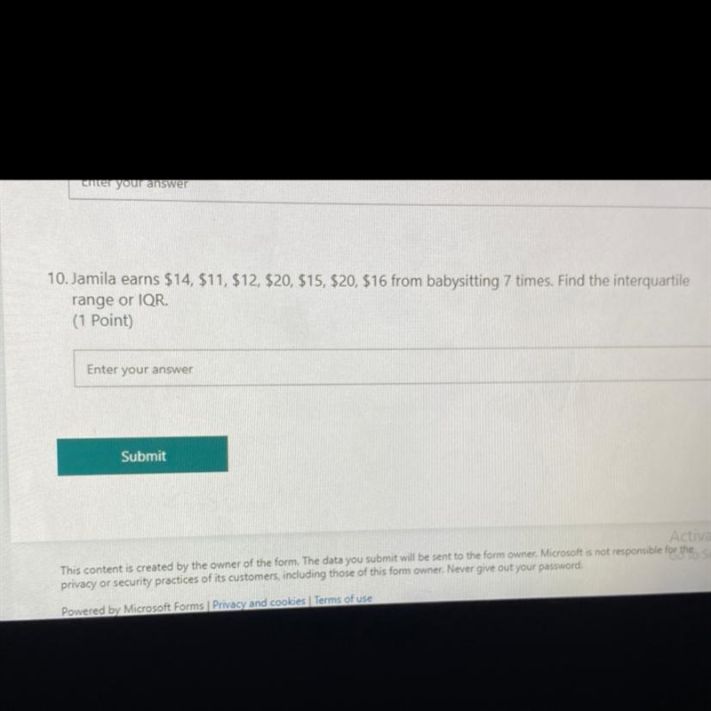 ￼ Jamila earns $14,$11,$20,$15,$20 from babysitting 7 times. Find the interquartile-example-1