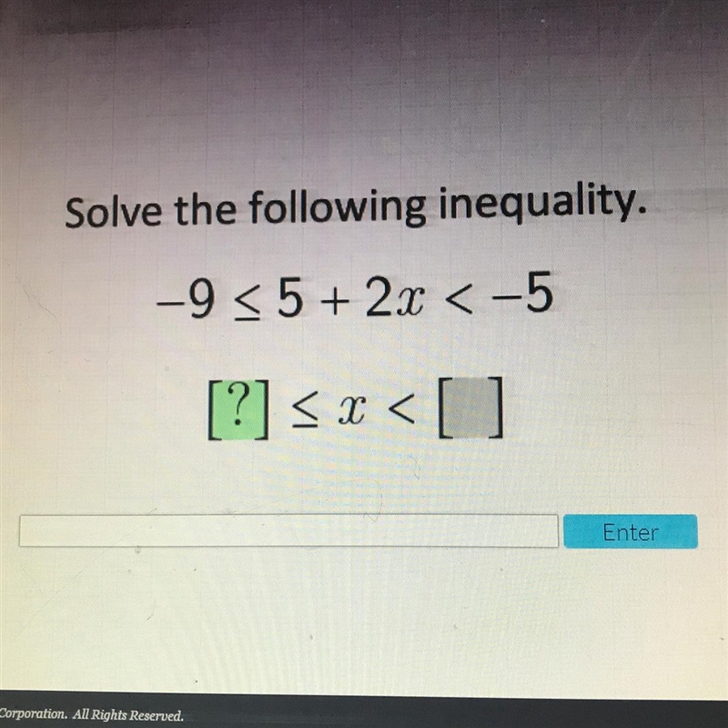 Solve the following inequality. -9 < 5 + 2.0 < -5 [?] < x <[ ]-example-1