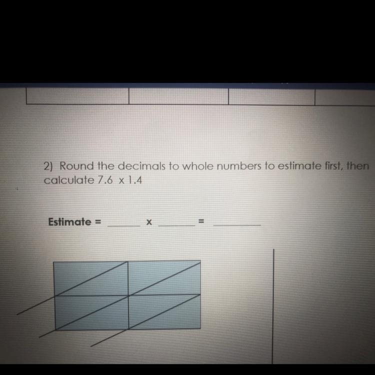 Round the decimals to whole numbers to estimate first, then calculate 7.6 x 1.4 I-example-1