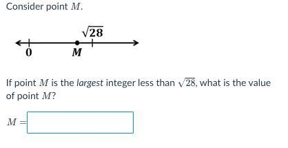 Consider point M. If point M is the largest integer less than √ 28, what is the value-example-1