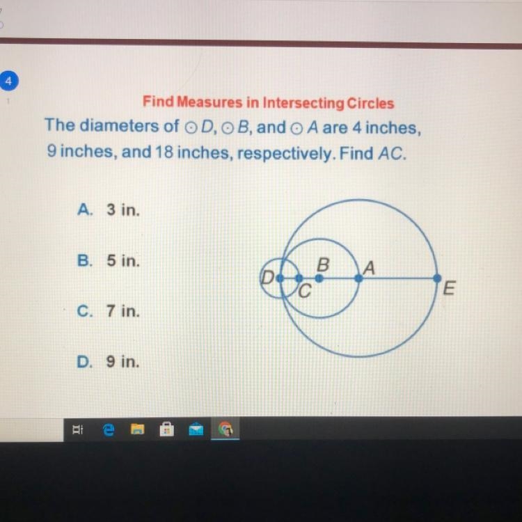 Find Measures in Intersecting Circles The diameters of D, B, and A are 4 inches, 9 inches-example-1