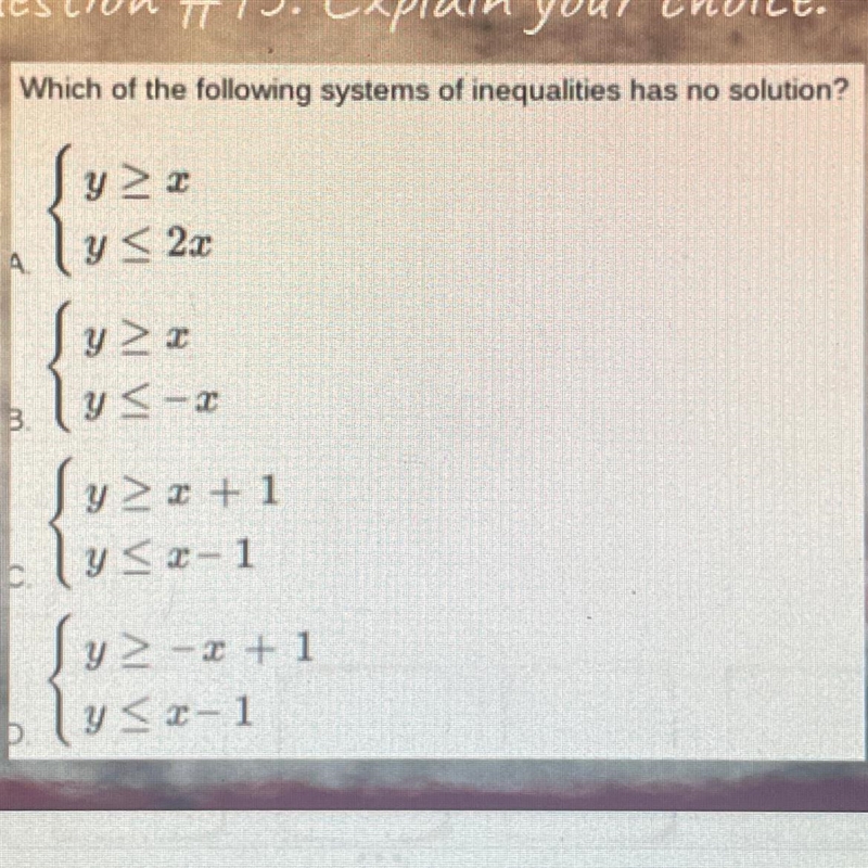 Which of the following systems of inequalities has no solution?-example-1