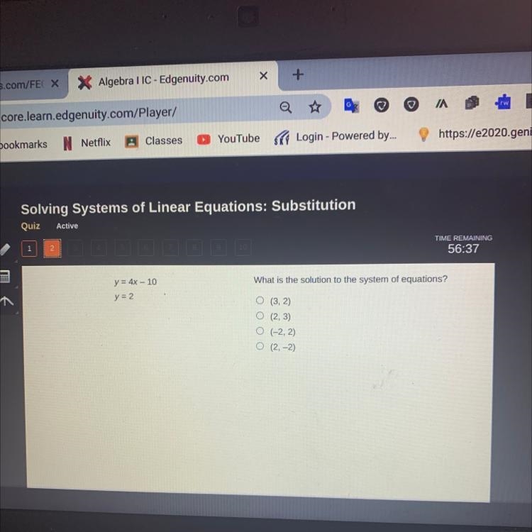 What is the solution to the y = 4x – 10 y = 2 O (3, 2) O (2, 3) O (-2, 2) O (2,-2)-example-1