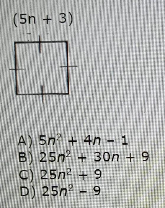 Find the area of each geometric figure or product of the polynomial. (5n + 3) A) 5n-example-1