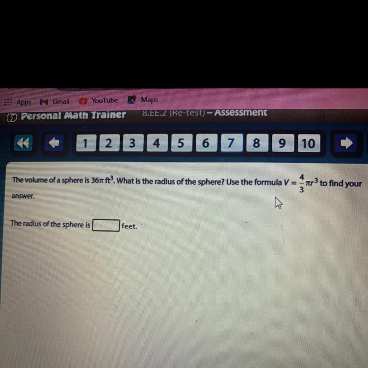 1 2 3 4. 5 6 7. 8 9 10 4 The volume of a sphere is 36 ft. What is the radius of the-example-1