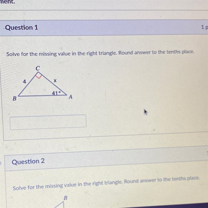 Solve for the missing value in the right triangle. Round answer to the tenths place-example-1