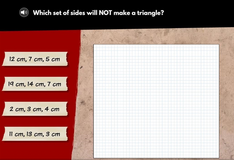 Which set of sides would NOT make a triangle?-example-1