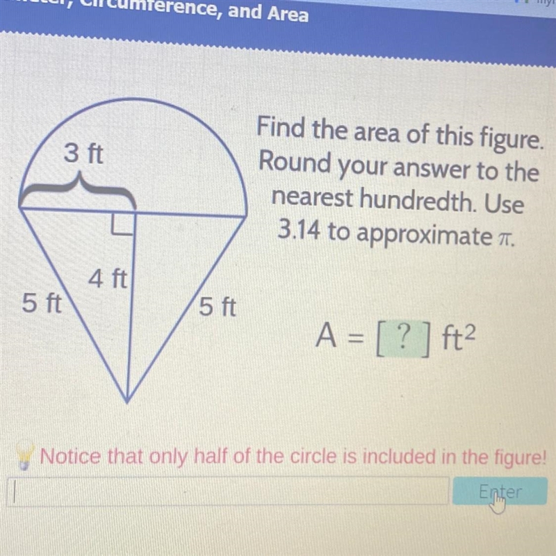 S 3 ft Find the area of this figure. Round your answer to the nearest hundredth. Use-example-1