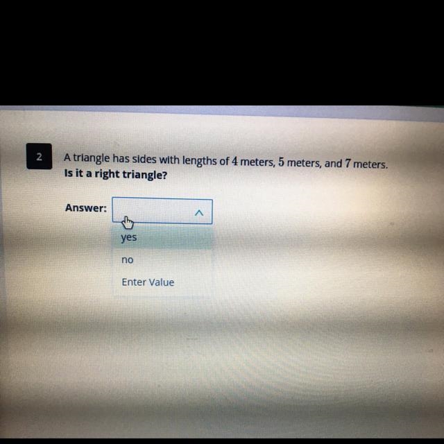 WHAT WOULD THIS BEEE A triangle has sides with lengths of 4 meters, 5 meters, and-example-1