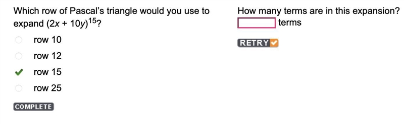 Which row of Pascal’s triangle would you use to expand (2x + 10y)15? How many terms-example-1