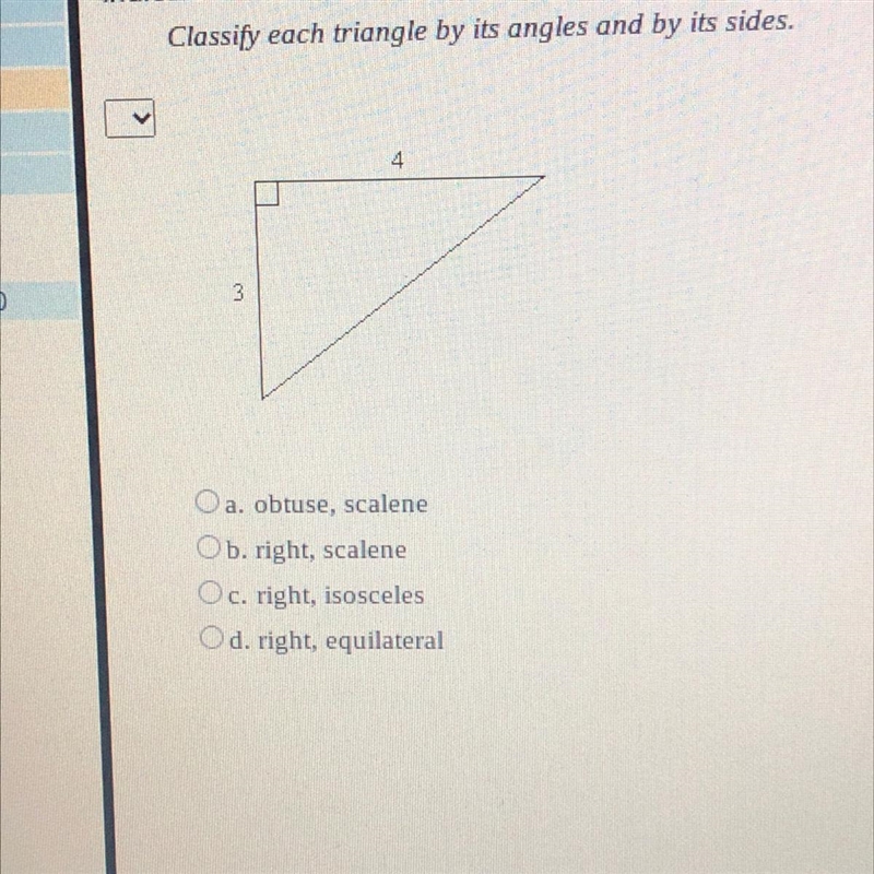 4 Om obtuse, scalene Obright, scalene Oc, right, isosceles Od, right, equilateral-example-1