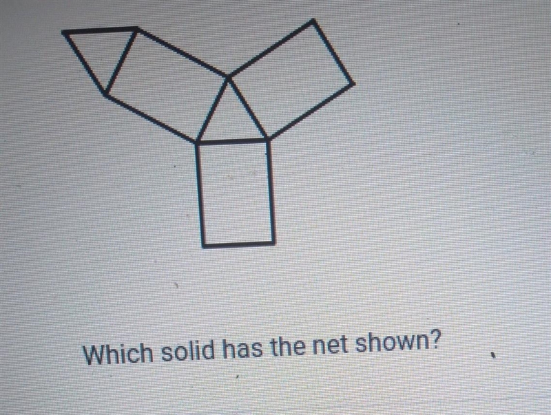 Which solid has the net shown? A Triangular prism B Rectangular prism C Triangular-example-1