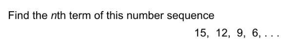 Find the n term of this number sequence 15,12,9,6-example-1