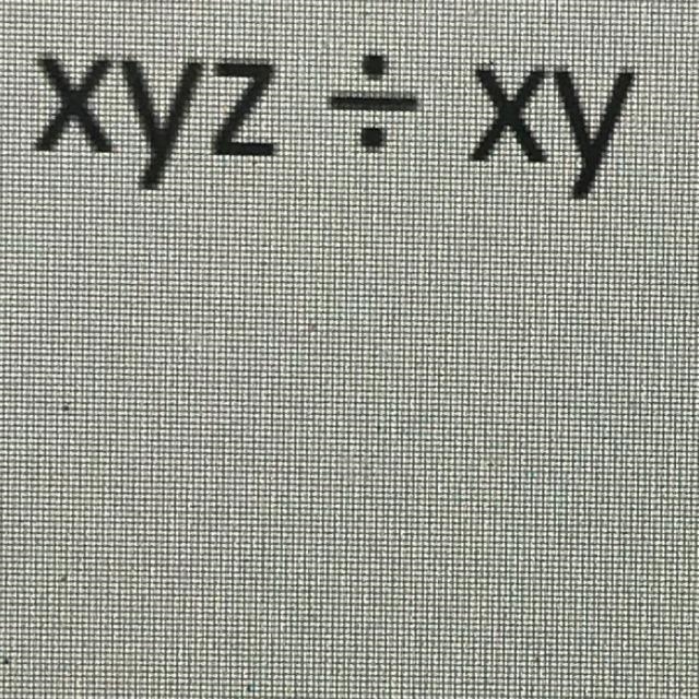 Xyz divided by xy I really need an answer-example-1