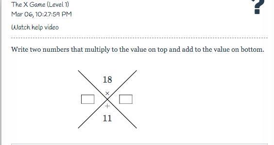 Write two numbers that multiply to the value on top and add to the value on bottom-example-1