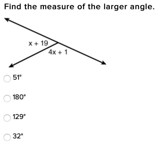 Find the measure of the larger angle. 51° 180° 129° 32°-example-1