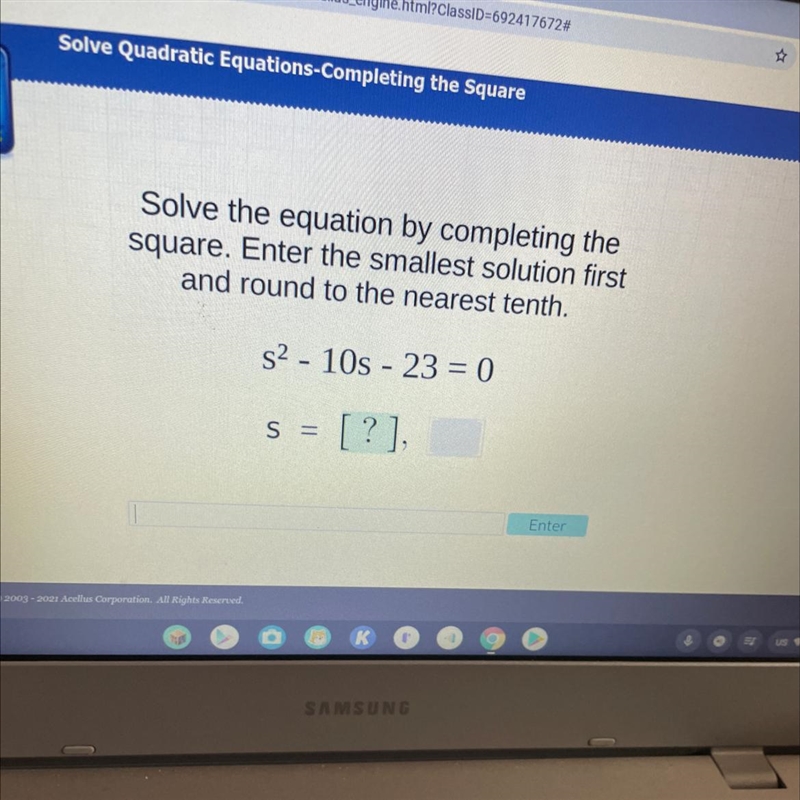 Solve the equation by completing the square. Enter the smallest solution first and-example-1