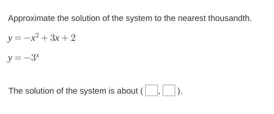 Approximate the solution of the system to the nearest thousandth.-example-1