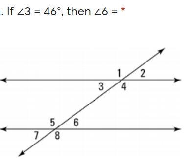 If ∠3 = 46°, then ∠6 = look at image-example-1