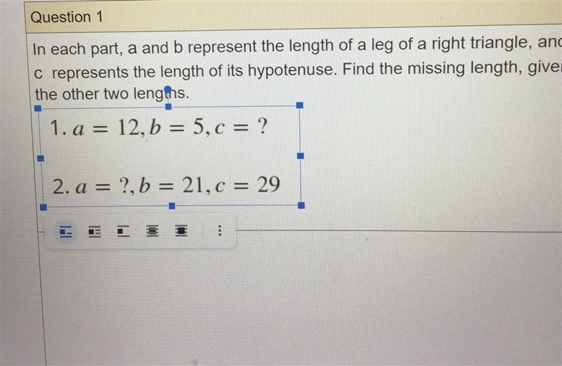 In each part, a and b represent the length of a leg of a right triangle, and c represents-example-1