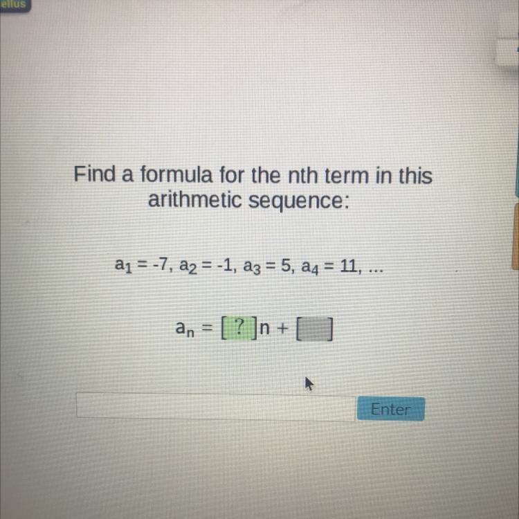 Find a formula for the nth term in this arithmetic sequence (picture is attached) please-example-1