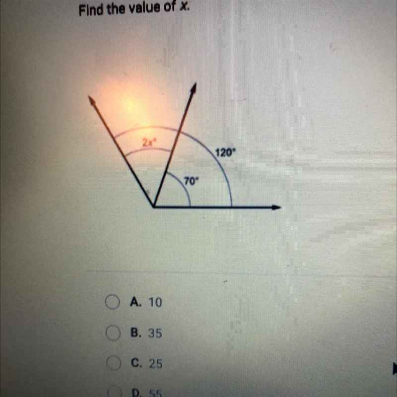 Find the value of x. 2x 120 70 A. 70 B. 35 C. 25 D. 55-example-1