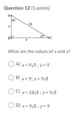 What are the values of x and y? Question 12 options: A) x = 9 ; y = 9 B) x = 9; y-example-1