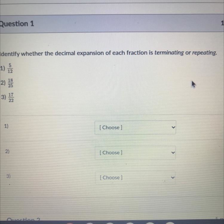 Identify whether the decimal expansion of each fraction is terminating or repeating-example-1