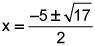 Use the quadratic formula to find the exact solutions of x2 − 5x − 2 = 0.-example-5