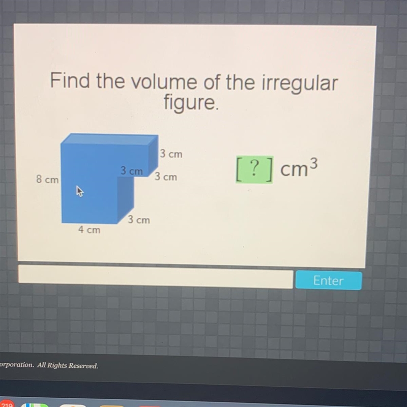 Find the volume of the irregular figure. 3 cm 3 cm ?] cm3 8 cm 3 cm 3 cm 4 cm-example-1