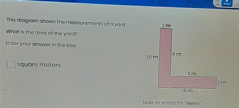 This diagram shows the measurements of a yard. 2 m What is the area of the yard? Enter-example-1