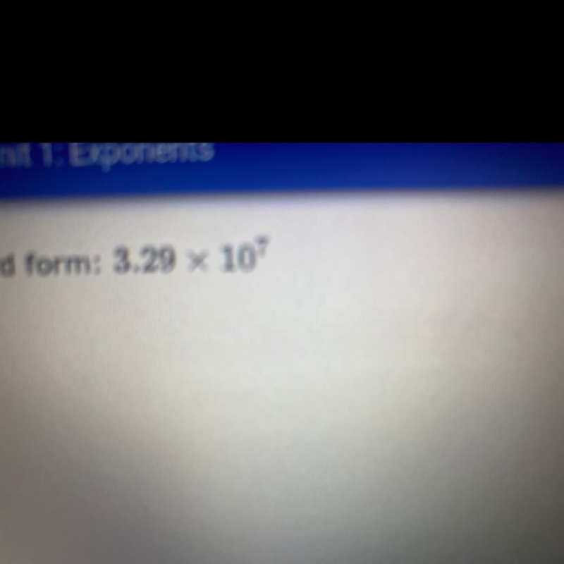 2. Write the following number in standard form: 3.29 x 10^7 The number is in the picture-example-1