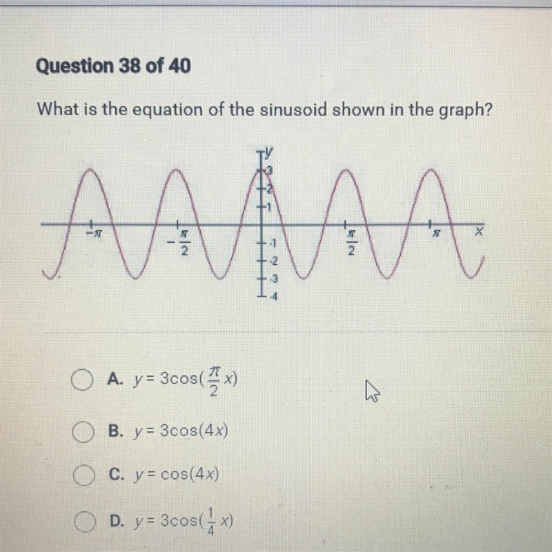 What is the equation of the sinusoid shown in the graph? A. y=3cos(pi/2x) B. y=3cos-example-1