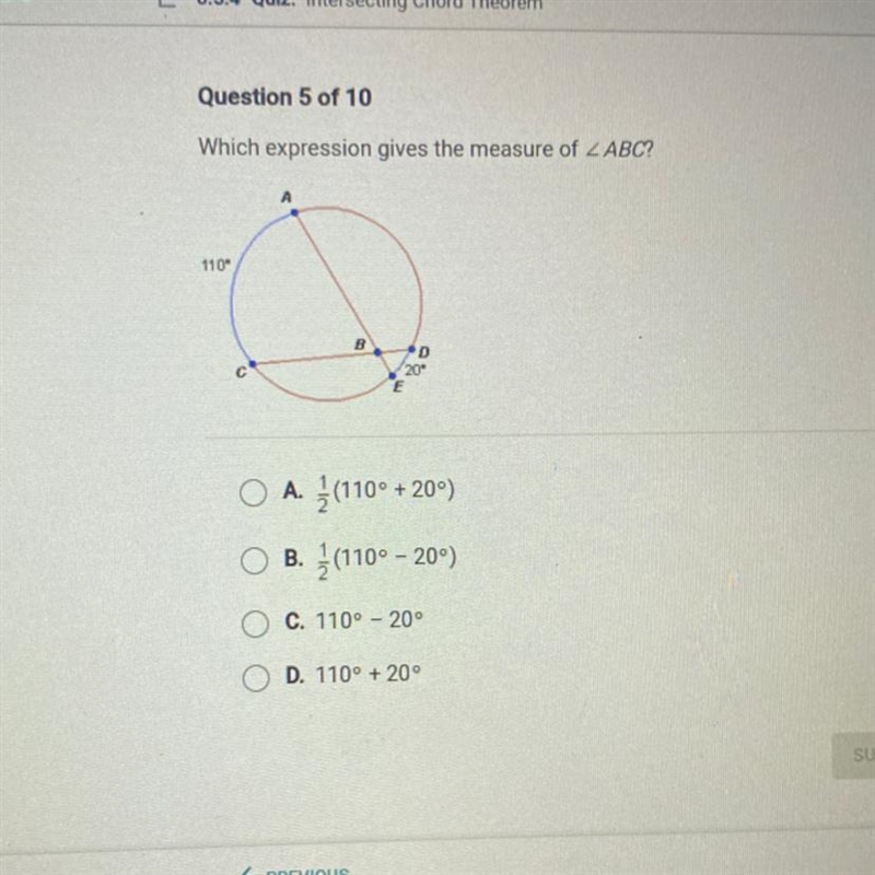 Which expression gives the measure of ABC? A. 1/2(110° + 20°) B. 1/2(110 -20°) C. 110° - 20° D-example-1