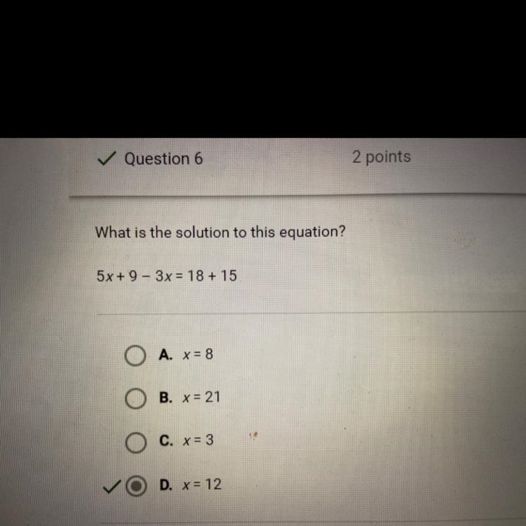 What is the solution to this equation? 5x + 9 - 3x = 18 + 15 A. x = 8 B. x = 21 C-example-1