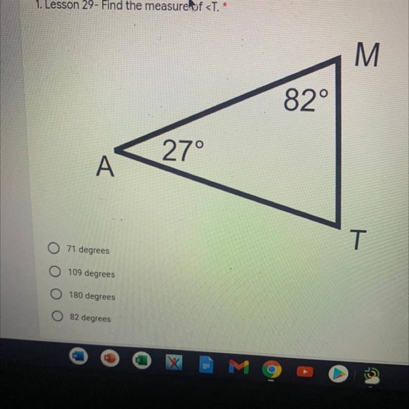 Find the measure of a. 71 degrees b. 109 degrees c. 180 degrees d. 82 degrees-example-1