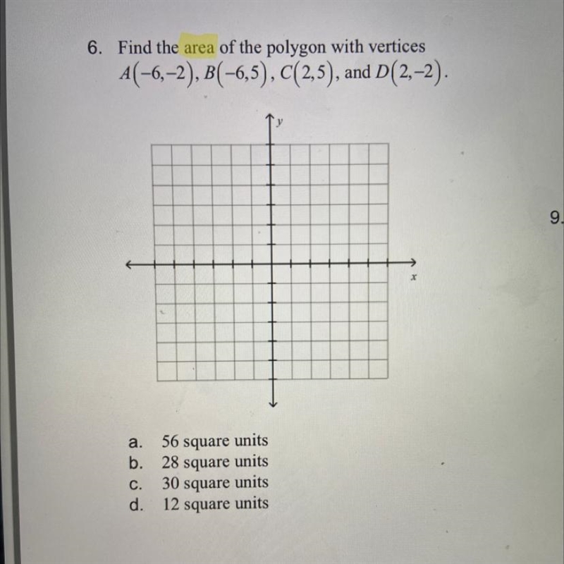 Find the area of the polygon with vertices A(-6,-2), B(-6,5), C(2,5), and D(2,-2).-example-1