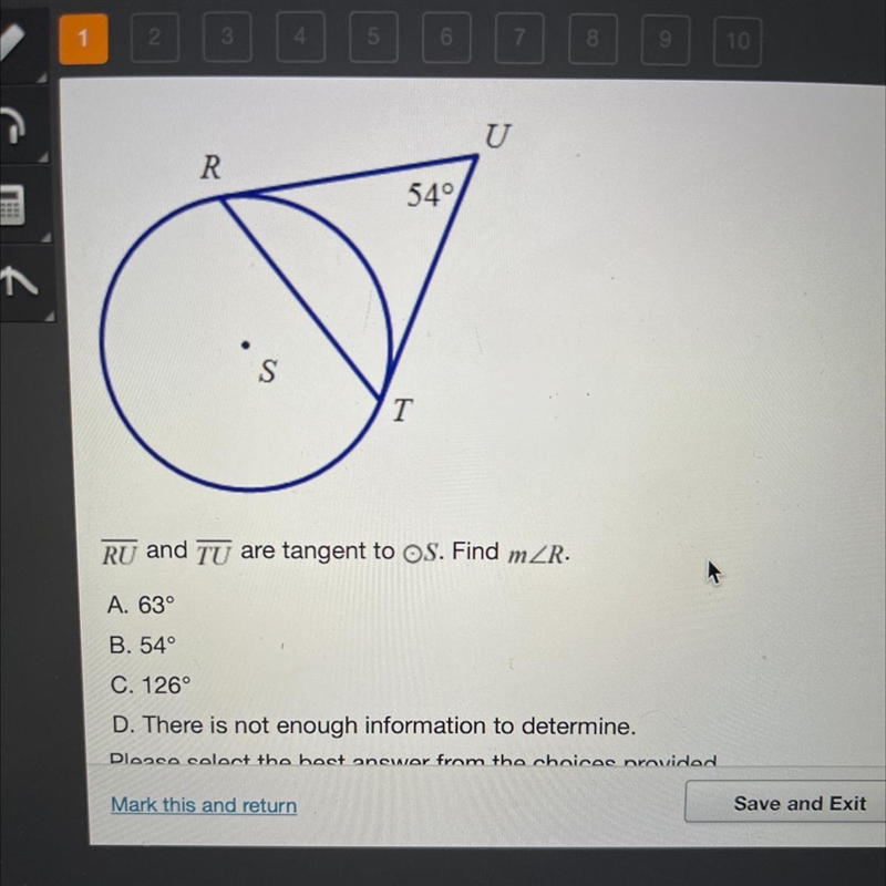 RU and TU are tangent to OS. Find mZR. A. 63° B. 54° C. 126° D. There is not enough-example-1