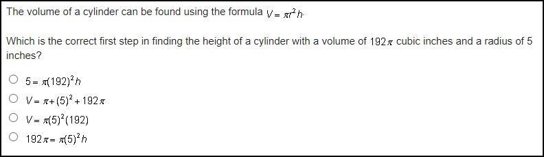 The volume of a cylinder can be found using the formula V = pi r squared h. Which-example-1