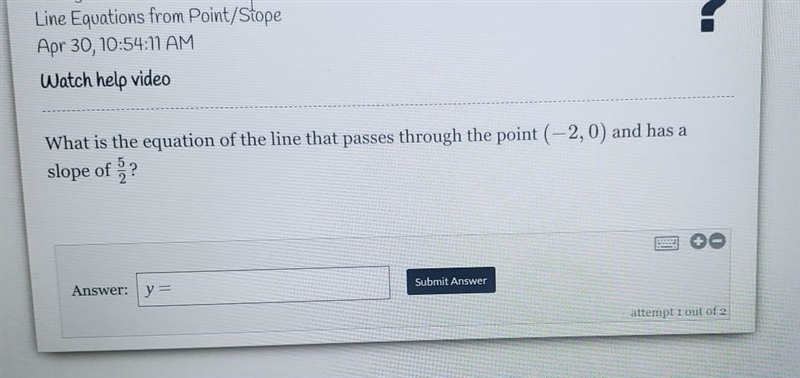 What is the equation of the line that passes through the point (- 2, 0) and has a-example-1