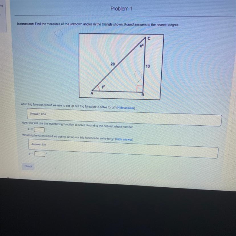 Find the measures of the unknown angles in the triangle shown. Round it the nearest-example-1