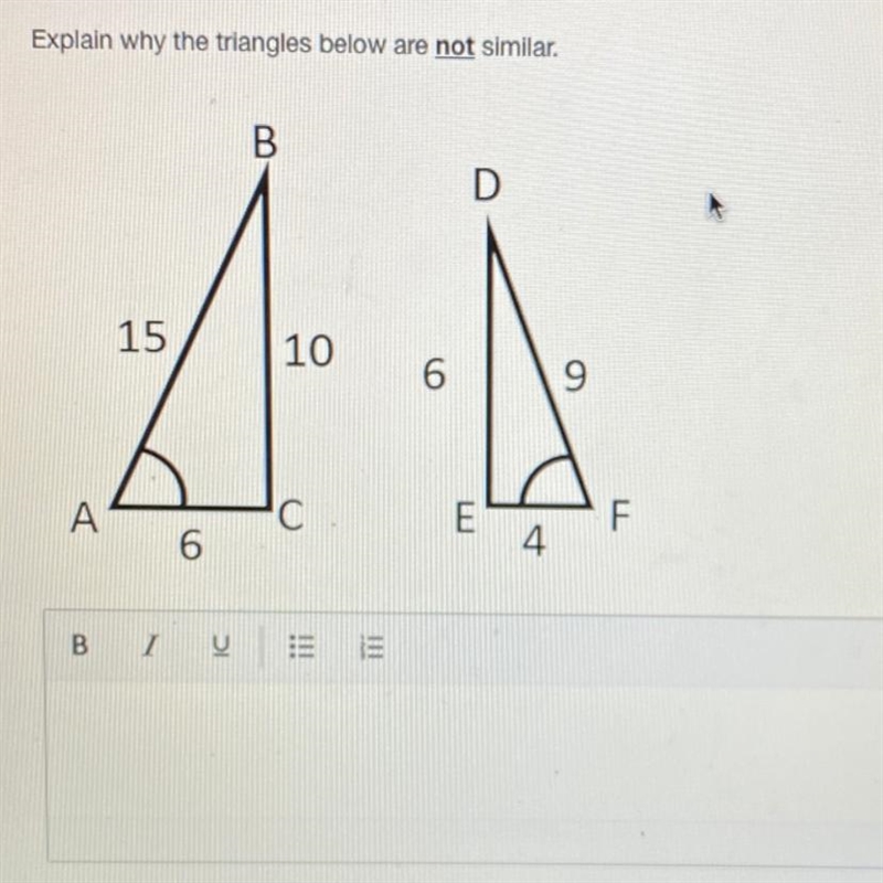 Explain why the triangles below are not similar. (I need help ASAP!! Due tonight at-example-1