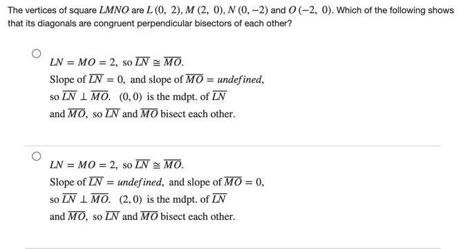 PLEASE HELP! The vertices of square LMNO are L(0, 2), M(2, 0), N(0,−2), and O(−2, 0). Which-example-1