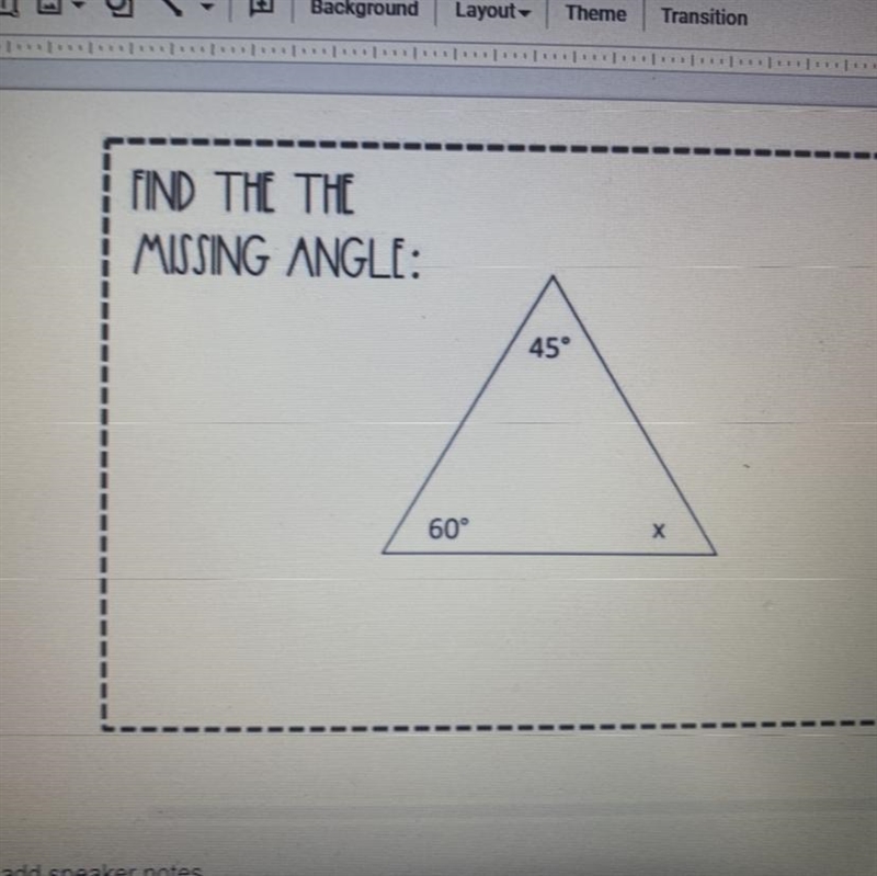 FIND THE THE MISSING ANGLE: 45° 60° Х-example-1