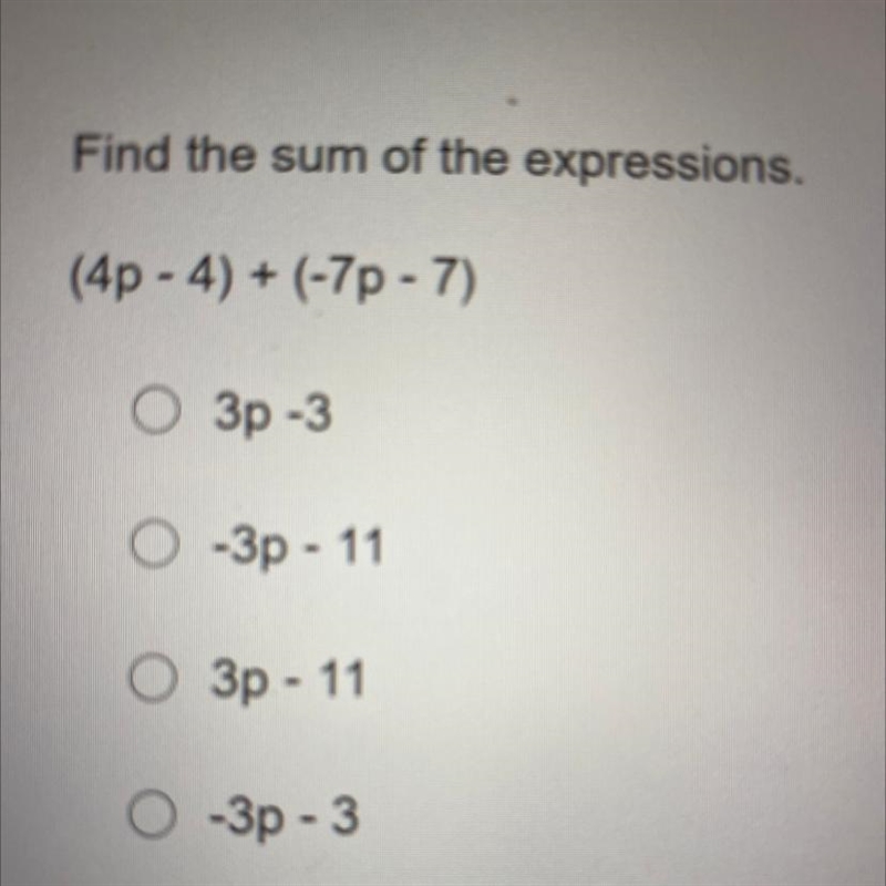 (4p-4)+(-7p-7) I need HELP ON THIS PLEASE FAST!!-example-1